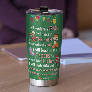 Personalized Teacher Dolls Tumbler - I Will Teach Everywhere - Tumbler Cup - GoDuckee