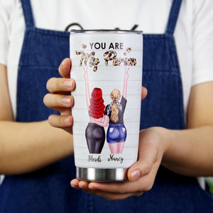 You Are My Person Thank You For Standing By My Side, Personalized Tumbler, Gift for Bestie - Tumbler Cup - GoDuckee