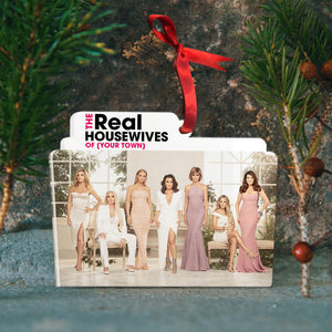 The Real Housewives Of The Town Personalized Acrylic Ornament - Ornament - GoDuckee