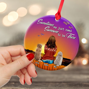 Sometime We Just Need Someone To Be There Personalized Ceramic Ornament - Ornament - GoDuckee
