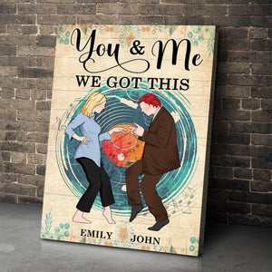 Personalized Dancing Couple Poster - You & Me We Got This - Vinyl Record Background - Poster & Canvas - GoDuckee