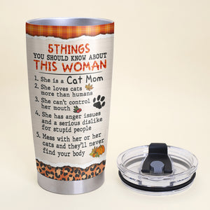 Personalized Cat Mom Tumbler - Five Things You Should Know About This Woman - Tumbler Cup - GoDuckee