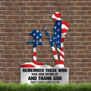 Veteran Remember Those Who Have Gone Before Us And Thank God That Such Men Lived - Cut Metal Sign - Metal Wall Art - GoDuckee