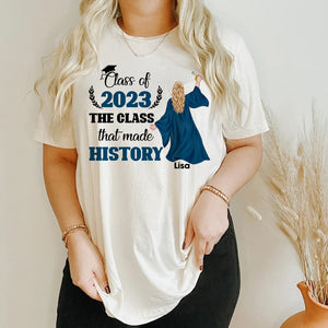 The Class That Made History, Personalized Graduation Shirt - Shirts - GoDuckee