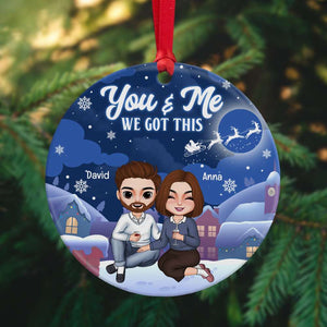 Couple Christmas Night You & Me We Got This Personalized Ceramic Ornament - Ornament - GoDuckee