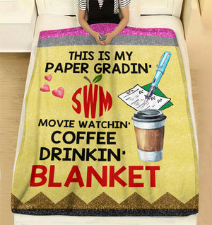 Custom Monogram Teacher Blanket - This Is My Paper Grading Movie Watching Coffee Drinking - Blanket - GoDuckee
