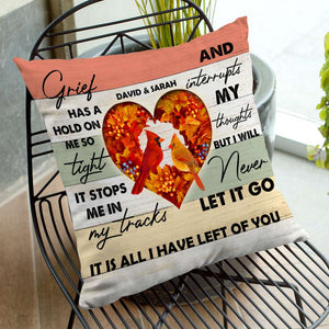 Heaven Cardinal Couple Grief Has Hold On Me So Tight, Personalized Square Pillow, Memorial Gift - Pillow - GoDuckee