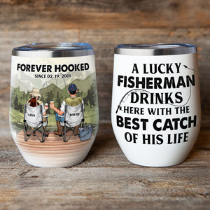 Fishing Couple A Lucky Fisherman Drinks Here With The Best Catch Of His Life Personalized Wine Tumbler - Wine Tumbler - GoDuckee