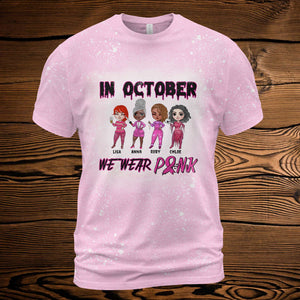Breast Cancer In October We Wear Pink - Custom Bleached T-shirt - Shirts - GoDuckee