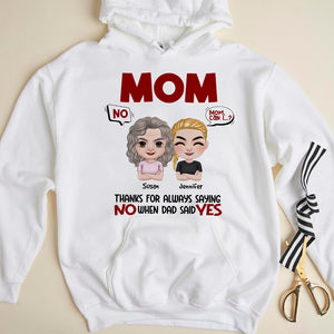 Mom, Thanks For Always Saying No, Gift For Mom, Personalized Shirt, Mom And Child Shirt, Mother's Day Gift - Shirts - GoDuckee