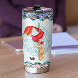 Personalized Mermaid Girl Tumbler - That's What I Do I Pole Dance And I Know Things - Tumbler Cup - GoDuckee