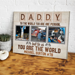 Custom Photo Poster - Gift For Racing Dad - To The World You Are One Person But To Us You Are The World dtracing2104 - Poster & Canvas - GoDuckee