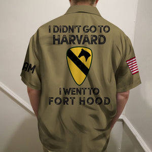 Custom Military Unit - Personalized Army Veteran Hawaiian Shirt - Didn't Go To Harvard I Went To Fort Hood - Hawaiian Shirts - GoDuckee