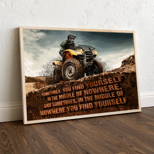 ATV Canvas Print - Sometimes You Find Yourself In The Middle Of Nowhere - Poster & Canvas - GoDuckee