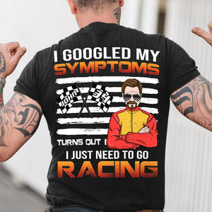 Dirt Track Racing I Googled My Symptoms Turns Out - Personalized Shirts - Shirts - GoDuckee