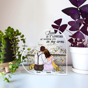 Love Is A Lifetime Of Holding You In My Arms, Couple Heart Shaped Acrylic Plaque - Decorative Plaques - GoDuckee