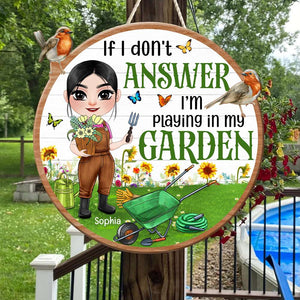 If I Don't Answer I'm Playing In My Garden, Personalized Wood Sign, Gift For Gardening Girl - Wood Sign - GoDuckee