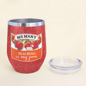 Custom Teacher's Name Wine Tumbler - Nutrition Fact, Teaching Is My Jam - Apple Theme - Wine Tumbler - GoDuckee