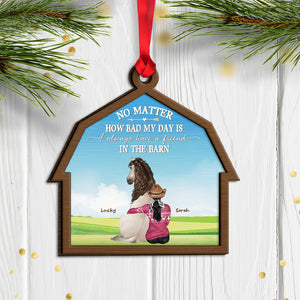 No Matter How Bad My Day Is I Always Have A Friend In The Barn, Horse With Cowgirls Personalized Wood Ornament - Ornament - GoDuckee