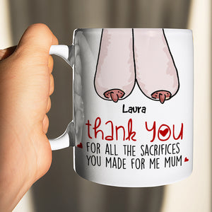 Thank You For All The Sacrifices, Gift For Mom, Personalized Mug, Saggy Boobs Mug, Mother's Day Gift - Coffee Mug - GoDuckee