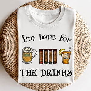 I'm Here For The Drinks, Personalized Shirt - Shirts - GoDuckee