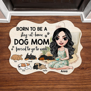Personalized Dog Mom Custom Shape Doormat Girl With Dogs Born To Be A Stay At Home - Doormat - GoDuckee