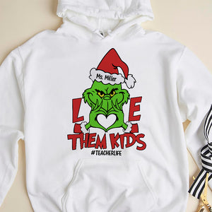 Love Them Kids Personalized Teacher Shirt, Christmas Gift - Shirts - GoDuckee