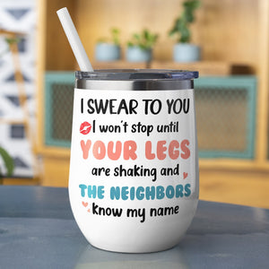 I Swear To You, Personalized Wine Tumbler, Naughty Gifts For Couple - Wine Tumbler - GoDuckee