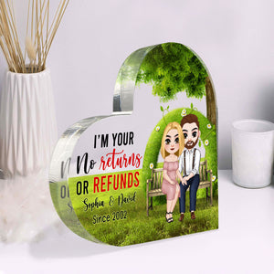 I'm Your No Returns Or Refunds, Couple Happy Wedding Heart Shaped Acrylic - Decorative Plaques - GoDuckee