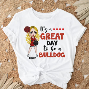 It's A Great Day To Be A BullDog Personalized Cheerleader School Shirts - Shirts - GoDuckee