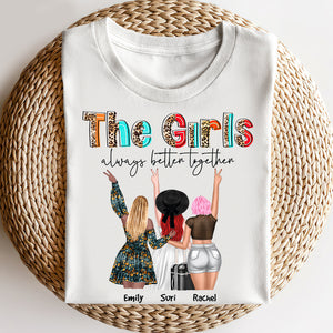 The Girls Always Better Together - Personalized Shirts - Gift For Friends/Besties - Shirts - GoDuckee