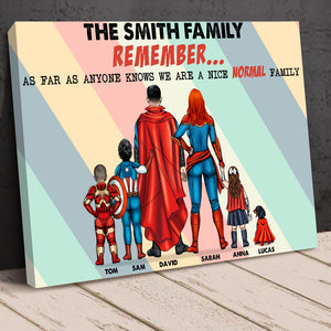 Personalized Family Canvas Print, Remember We Are A Nice Normal Family - Poster & Canvas - GoDuckee