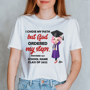 Graduate I Chose My Path But God Ordered My Steps Personalized Shirts - Shirts - GoDuckee