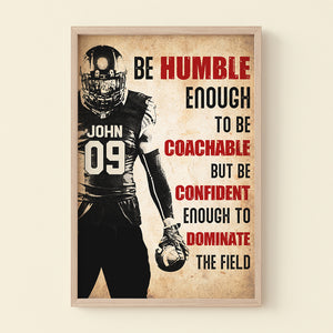 Be Confident Enough To Dominate The Field, Personalized Football Poster - Poster & Canvas - GoDuckee