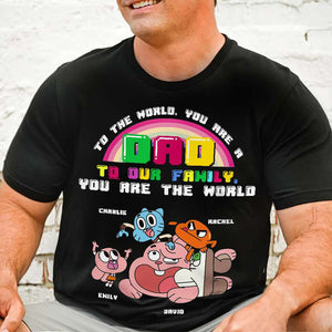 To The World, You Are A Dad - Personalized Shirts - Gift For Dad - Shirts - GoDuckee