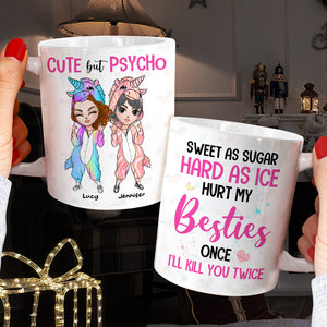 Sweet As Sugar Hard As Ice Hurt My Besties Once I'll Kill You Twice, Unicorn Mug Christmas Gift For Besties - Coffee Mug - GoDuckee