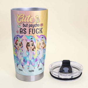 Cute But Psycho As F, Personalized Unicorn Besties Tumbler, Funny Gift For Besties, We Have Matching B*tch Mouth - Tumbler Cup - GoDuckee