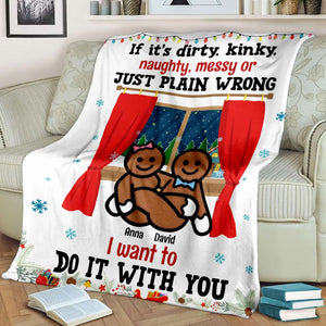 If It's Dirty, Kinky, Naughty, Messy Or Just Plain Wrong, Personalized Blanket, Christmas Gift For Naughty Couple - Blanket - GoDuckee