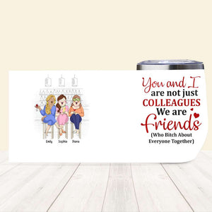 You Anh I Are Not Just Colleagues, Best Girl Drinking Bar Wine Tumbler - Wine Tumbler - GoDuckee