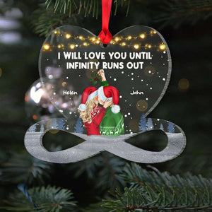 I Will Love You Until Infinity Runs Out , Acrylic Custom Shape Ornament Christmas Gift For Couple - Ornament - GoDuckee