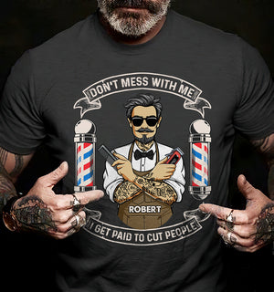 Barber Don't Mess With Me - Personalized Shirts - Shirts - GoDuckee