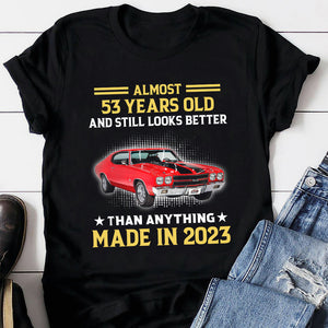 Almost Years Old And Still Looks Better - Custom Muscle Car Shirt - Gift For Car Lovers - Shirts - GoDuckee