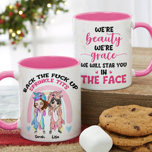 We Are Beauty We Are Grace We Will Stab You In The Face, Personalized Besties Funny Accent Mug, Gift For Besties - Coffee Mug - GoDuckee