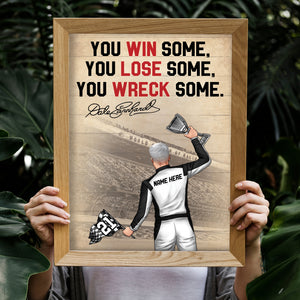 Personalized Racer Poster - You Win Some You Lose Some You Wreck Some Car - Poster & Canvas - GoDuckee