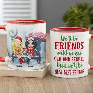 Bestie We Will Be Friends Until We Are Old & Senile, Personalized Accent Mug, Christmas Gift For Friends - Coffee Mug - GoDuckee