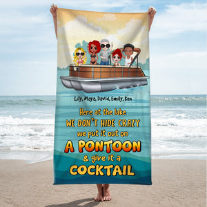 Put Crazy On The Pontoon & Give It A Cocktail - Personalized Beach Towel - Gifts For Best Friends, Pontoon Lover Fol7-Vd2 - Beach Towel - GoDuckee