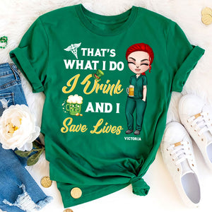 Nurse That's What I Do I Drink And I Save Lives Personalized Shirts - Shirts - GoDuckee