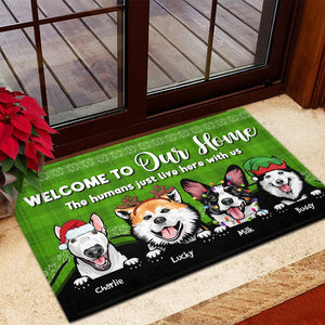 Welcome To Our Home The Humans Just Live Here With Us, Personalized Christmas Dog Doormat - Doormat - GoDuckee