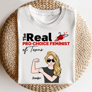The Real Pro-choice Feminist Of - Personalized Shirts - Shirts - GoDuckee