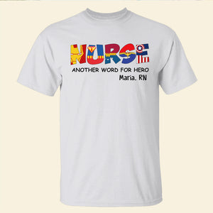 Nurse Another Word for Hero Personalized Nurse Shirt Gift For Nurse - Shirts - GoDuckee